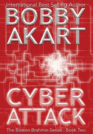 Cyber Attack de Bobby Akart