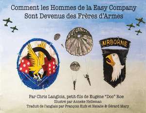 Comment les Hommes de la Easy Company Sont Devenus des Frères d'Armes de Chris Langlois