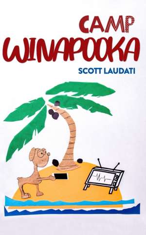 Camp Winapooka de Scott Laudati