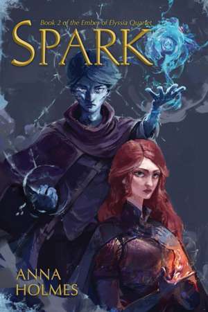 Spark de Anna Holmes