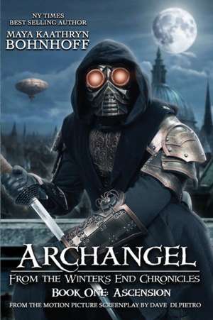 Archangel From the Winter's End Chronicles de Maya Kaathryn Bohnhoff