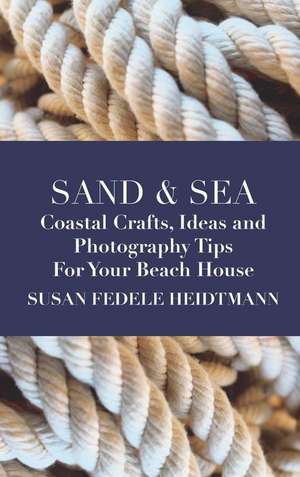 Sand & Sea de Susan Fedele Heidtmann