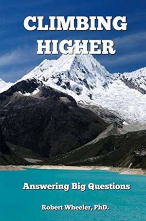 Climbing Higher de Robert Wheeler