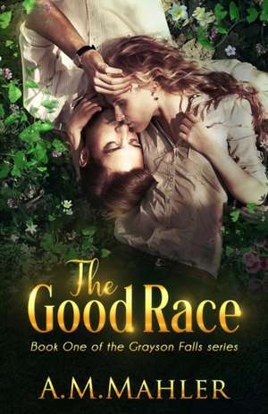 The Good Race de A. M. Mahler