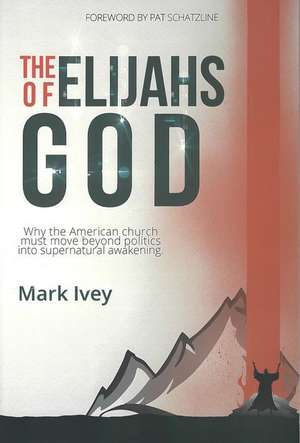 The Elijahs of God de Mark Ivey