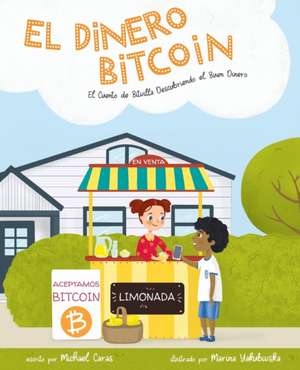 El Dinero Bitcoin de Michael Caras