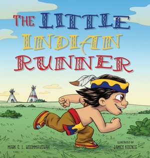 The Little Indian Runner de Mark E. L. Woommavovah