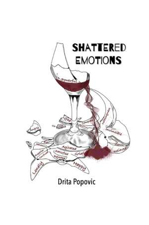 Shattered Emotions de Drita Popovic