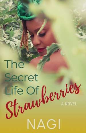 The Secret Life of Strawberries de Nagi