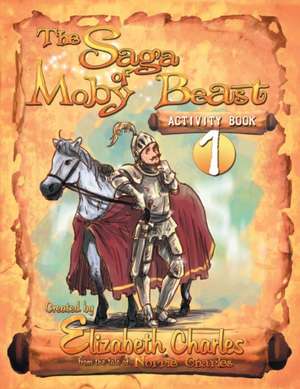 The Saga of Moby Beast de Elizabeth Charles