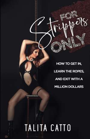 For Strippers Only de Lydia C