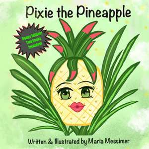 Pixie & Presley the Pineapples de Maria Messimer