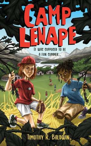 Camp Lenape de Timothy R Baldwin