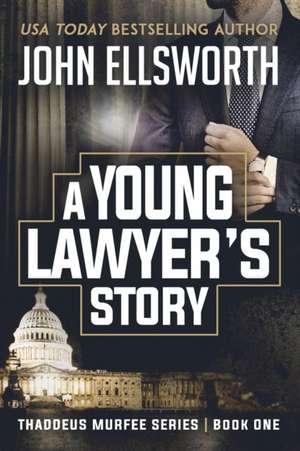 A Young Lawyer's Story de John Ellsworth