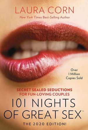 101 Nights of Great Sex (2020 Edition!): Secret Sealed Seductions for Fun-Loving Couples de Laura Corn