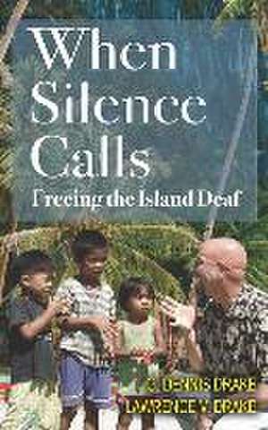 When Silence Calls de G Dennis Drake