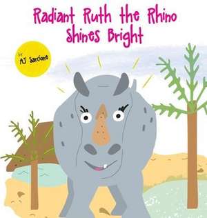 Radiant Ruth the Rhino Shines Bright de Aj Sarcione