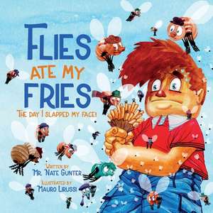 Flies Ate My Fries de Nate Gunter