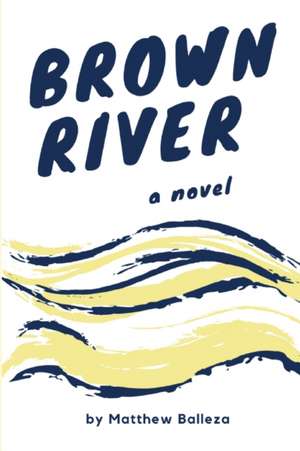 Brown River de Matthew Balleza