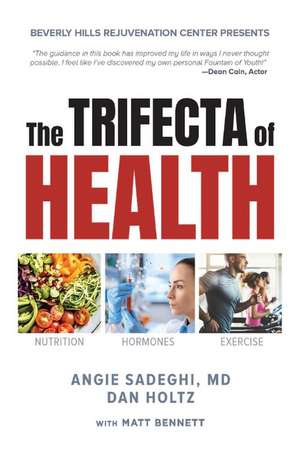 The Trifecta of Health de Angie Sadeghi, MD