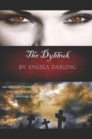 The Dybbuk de Angela Darling