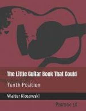 The Little Guitar Book That Could de Walter Klosowski