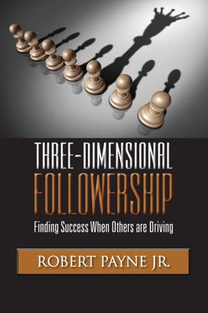 Three-Dimensional Followership de Robert Payne