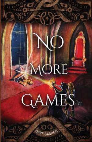 No More Games de Dave Barrett