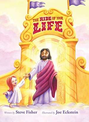 The Ride of Your Life de Steve Fisher