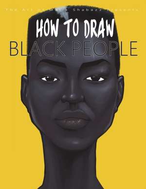 How to Draw Black People de Malik Shabazz