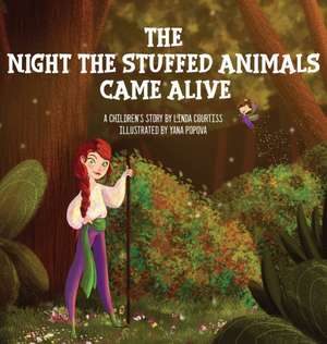 The Night The Stuffed Animals Came Alive de Linda Courtiss