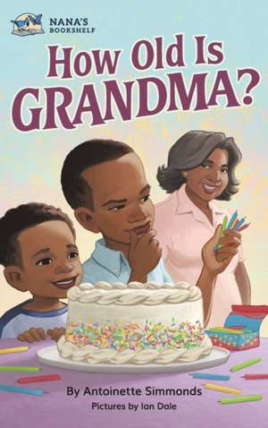 How Old Is Grandma? de Antoinette Simmonds