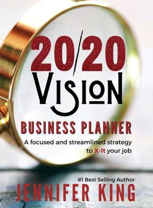 20/20 Vision Business Planner de Jennifer King