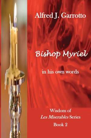 Bishop Myriel de Alfred Joseph J. Garrotto