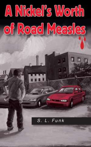 A Nickel's Worth of Road Measles de S. L. Funk