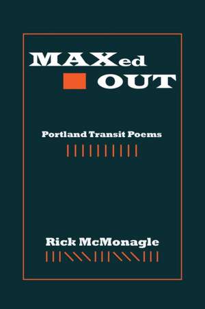 MAXed OUT de Rick McMonagle