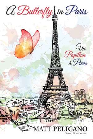 A Butterfly in Paris de Matt Pelicano