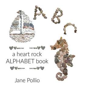 ABC: a heart rock alphabet book de Jane Ellen Pollio