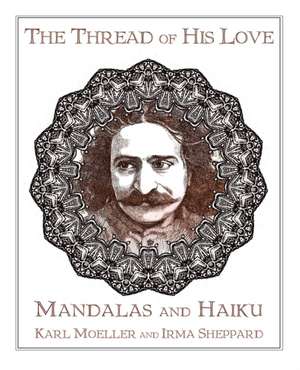 The Thread of His Love de Irma Sheppard