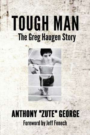 Tough Man de Anthony Zute George