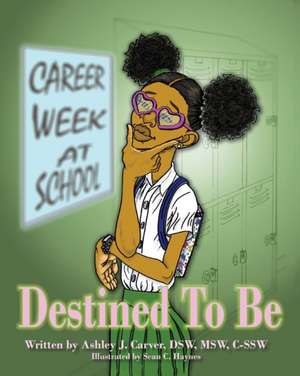 Destined To Be de Ashley J Carver