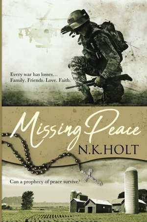 Missing Peace de N. K. Holt