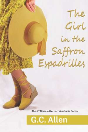 The Girl in the Saffron Espadrilles de G. C. Allen