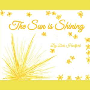 The Sun is Shining de Debi Hartfield