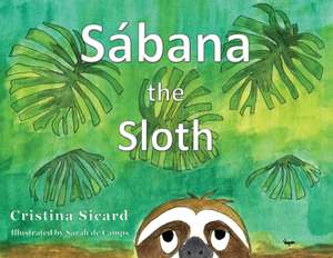 Sabana the Sloth de Cristina Sicard