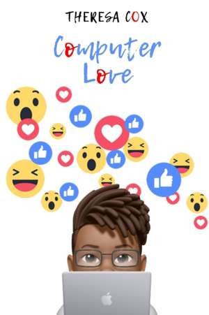 Computer Love de Theresa Cox