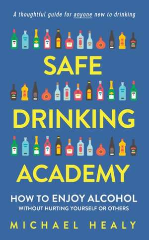 Safe Drinking Academy de Michael Healy