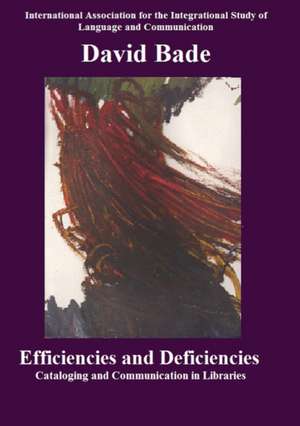 Efficiencies and Deficiencies de David Bade