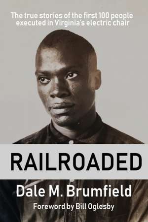 Railroaded de Dale M Brumfield