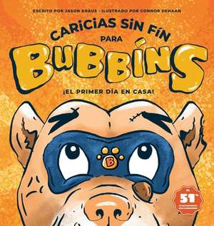 Caricias sin Fin para Bubbíns de Jason Kraus